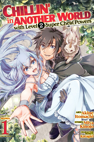 Cover of Chillin' in Another World with Level 2 Super Cheat Powers (Manga) Vol. 1