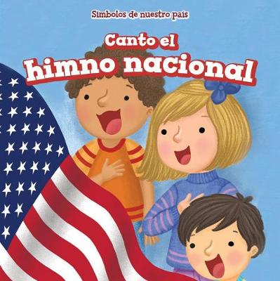 Cover of Canto El Himno Nacional (I Sing the Star-Spangled Banner)