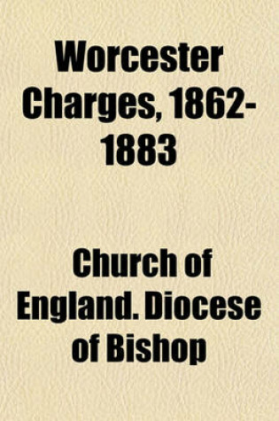 Cover of Worcester Charges, 1862-1883