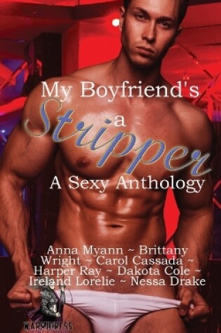 Cover of My Boyfriend's A Stripper Anthology