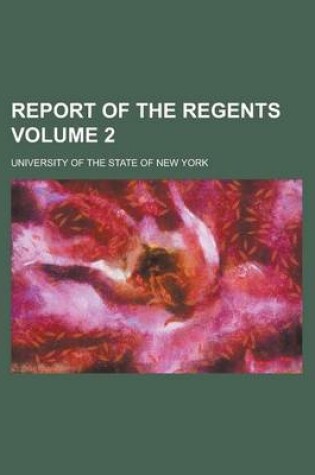 Cover of Report of the Regents Volume 2