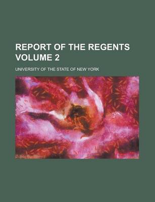 Book cover for Report of the Regents Volume 2