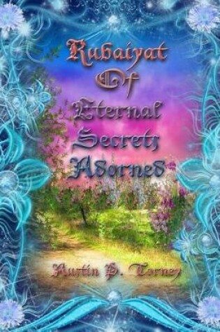 Cover of Rubaiyat of Eternal Secrets Adorned