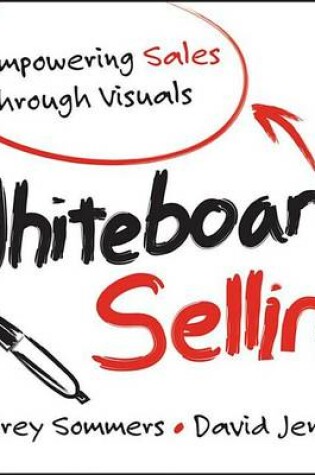 Cover of Whiteboard Selling: Empowering Sales Through Visuals