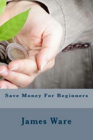 Cover of Save Money for Beginners