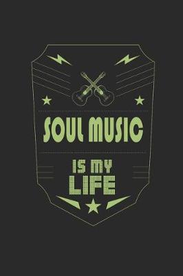 Book cover for Soul Music Is My Life