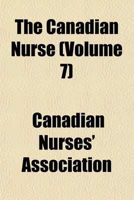 Book cover for The Canadian Nurse (Volume 7)