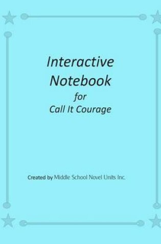 Cover of Interactive Notebook for Call It Courage