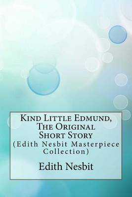 Book cover for Kind Little Edmund, the Original Short Story