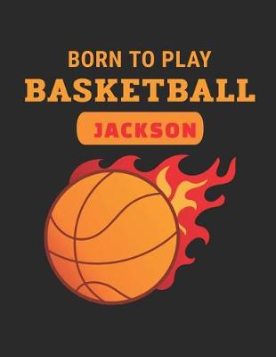 Book cover for Born to Play Basketball Jackson