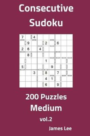 Cover of Consecutive Sudoku Puzzles - Medium 200 Vol. 2
