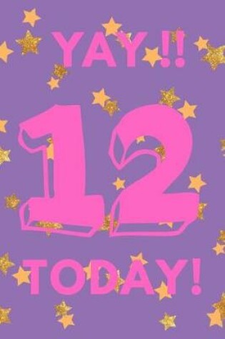 Cover of Yay!! 12 Today!