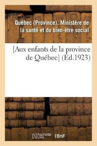 Cover of [Aux Enfants de la Province de Quebec]