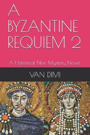 Cover of A Byzantine Requiem 2