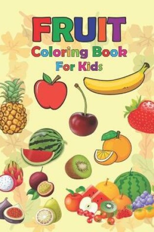 Cover of Fruit Coloring Book For Kids