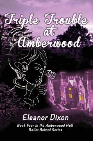 Cover of Triple Trouble at Amberwood