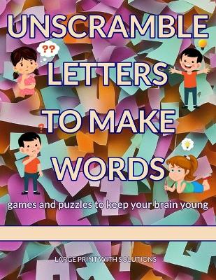 Book cover for Unscramble Letters to Make Words