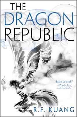 The Dragon Republic by R F Kuang
