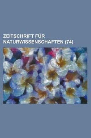 Cover of Zeitschrift Fur Naturwissenschaften (74)