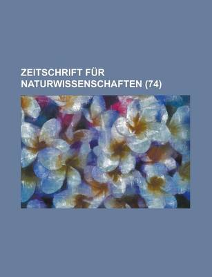 Book cover for Zeitschrift Fur Naturwissenschaften (74)