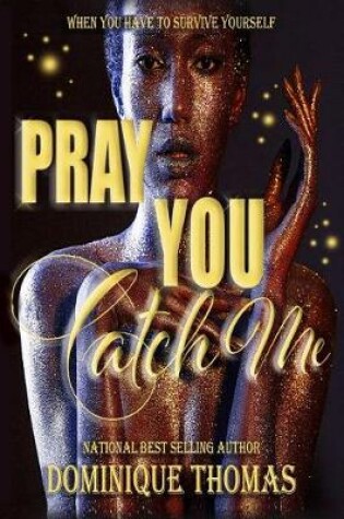 Cover of Pray You Catch Me