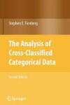 Book cover for The Analysis of Cross-Classified Categorical Data