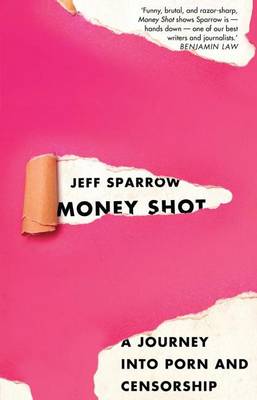 Book cover for Money Shot: A Journey Into Porn and Censorship