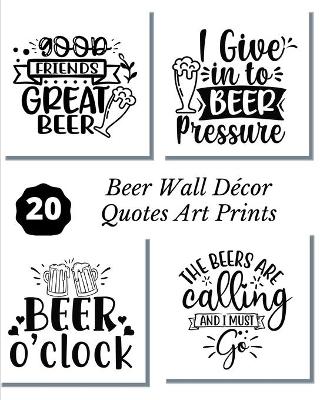 Book cover for Beer Wall Decor Quotes Art Prints