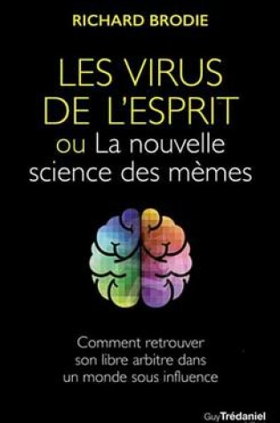 Cover of Le Virus de L'Esprit, Ou La Nouvelle Science Des Memes