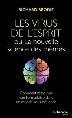 Book cover for Le Virus de L'Esprit, Ou La Nouvelle Science Des Memes