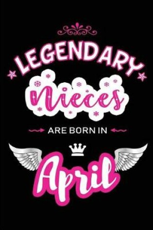 Cover of Legendary Nieces Are Born in April