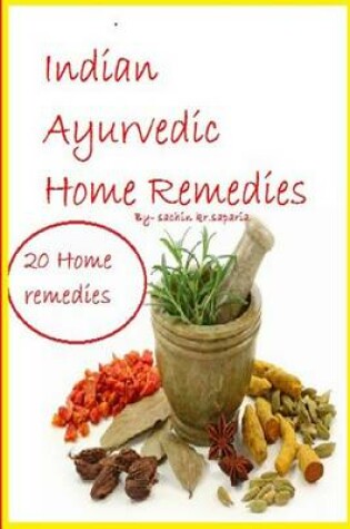 Cover of Indian Ayurvedic Home Remedies