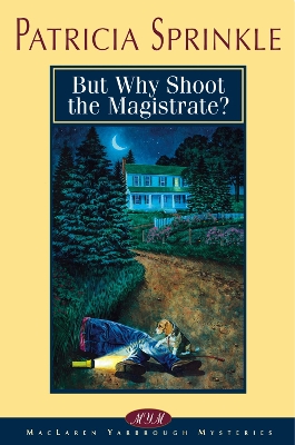 Book cover for But Why Shoot the Magistrate?