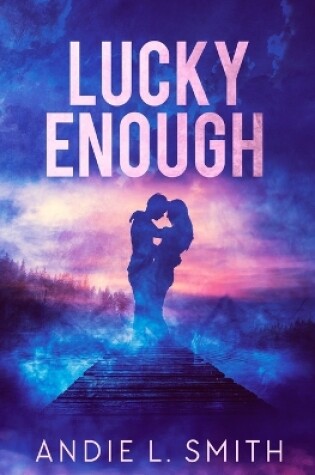 Cover of Lucky Enough