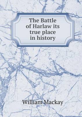 Book cover for The Battle of Harlaw its true place in history