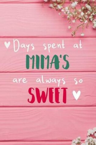 Cover of Days Spent At Mima's Are Always So Sweet