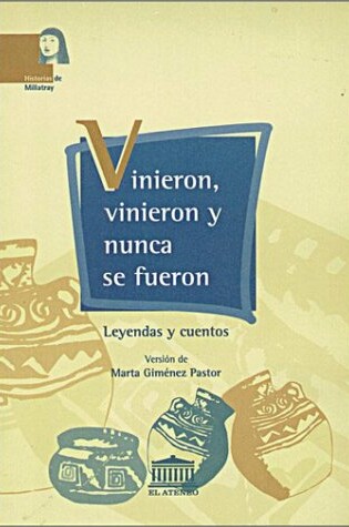 Cover of Vinieron, Vinieron y Nunca Se Fueron