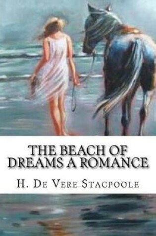 Cover of The Beach of Dreams A Romance