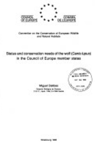 Cover of Status and conservation needs of the wolf (Canis lupus) in the Council of Europe member states