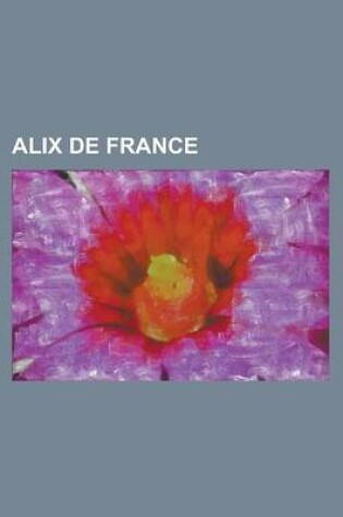 Cover of Alix de France