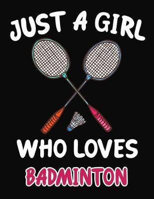 Book cover for Just a Girl Who Loves Badminton