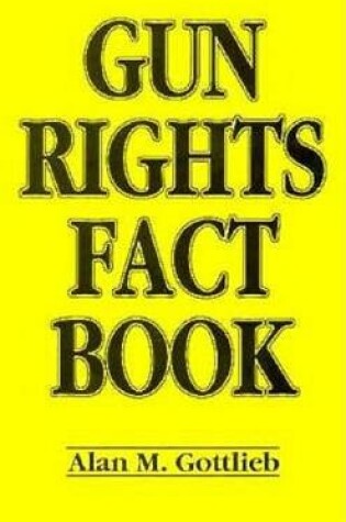 Cover of Gun Rights Fact Book