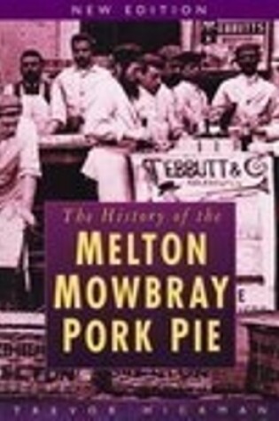 Cover of The History of Melton Mowbray Pork Pie