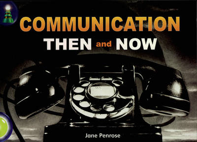 Book cover for Lighthouse Lime Level: Communication Then And Now (6 pack)