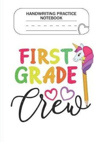 Cover of Handwriting Practice Notebook - 1st Grade Crew