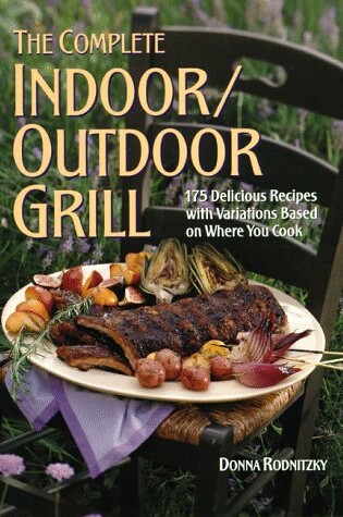 Cover of The Complete Indoor/Outdoor Grill