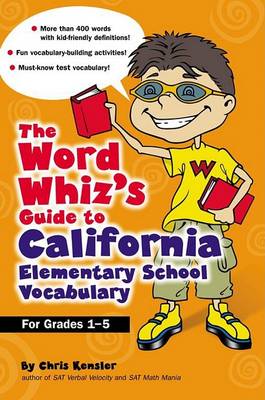 Book cover for The Word Whiz's Guide to California Elementary School Vocabulary