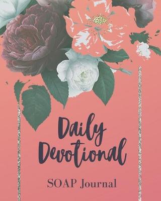 Book cover for Daily Devotional SOAP Journal-Easy & Simple Guide to Scripture Journaling-Bible Study Workbook 100 pages Book 17