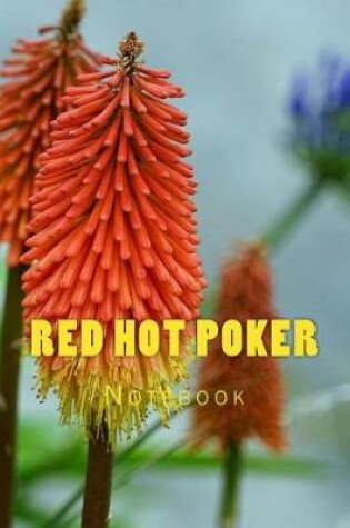 Cover of Red Hot Poker Notebook