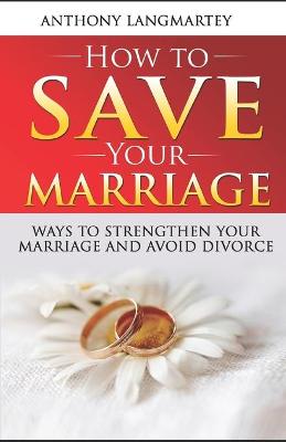 Book cover for How to Save Your Marriage